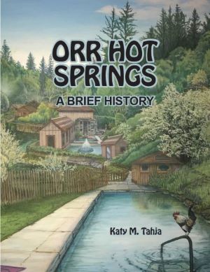 Orr Hot Springs A Brief History cover